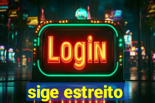 sige estreito